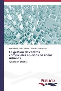 gestión de centros comerciales abiertos en zonas urbanas