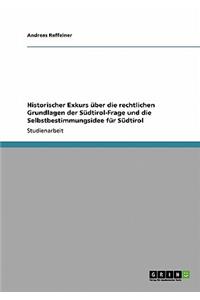 Historischer Exkurs Uber Die Rechtlichen Grundlagen Der Sudtirol-Frage Und Die Selbstbestimmungsidee Fur Sudtirol