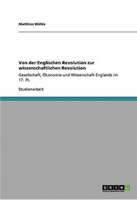Von der Englischen Revolution zur wissenschaftlichen Revolution