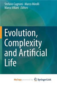 Evolution, Complexity and Artificial Life