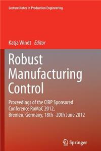 Robust Manufacturing Control