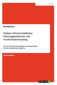 Prekäre Arbeitsverhältnisse, Führungspositionen und Gendermainstreaming