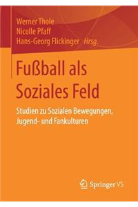 Fußball als Soziales Feld