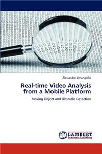 Real-Time Video Analysis from a Mobile Platform