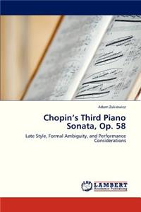 Chopin's Third Piano Sonata, Op. 58