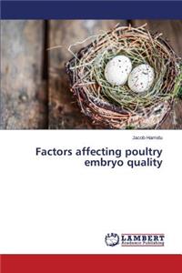 Factors affecting poultry embryo quality