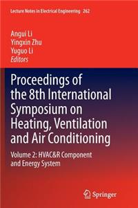 Proceedings of the 8th International Symposium on Heating, Ventilation and Air Conditioning