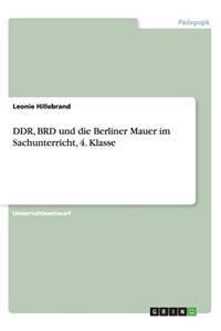 DDR, BRD und die Berliner Mauer im Sachunterricht, 4. Klasse