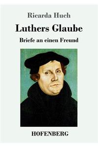 Luthers Glaube
