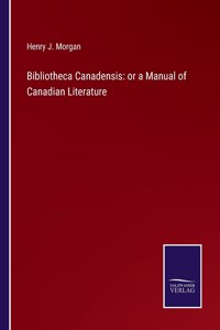 Bibliotheca Canadensis