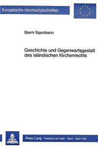 Geschichte und Gegenwartsgestalt des islaendischen Kirchenrechts