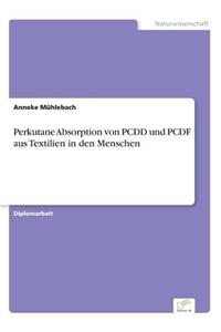 Perkutane Absorption von PCDD und PCDF aus Textilien in den Menschen