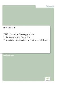 Differenzierte Strategien zur Leistungsbeurteilung im Französischunterricht an Höheren Schulen