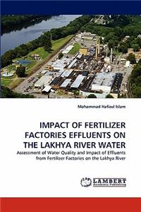 Impact of Fertilizer Factories Effluents on the Lakhya River Water