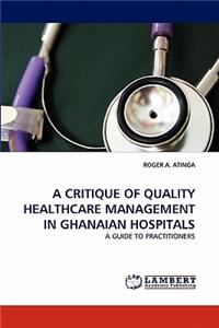 Critique of Quality Healthcare Management in Ghanaian Hospitals