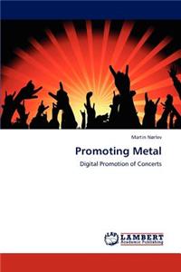 Promoting Metal