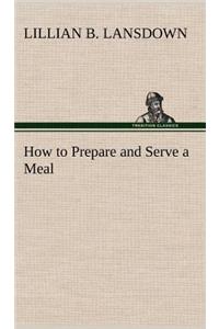 How to Prepare and Serve a Meal and Interior Decoration