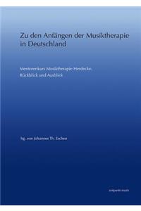 Zu Den Anfangen Der Musiktherapie in Deutschland