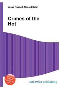 Crimes of the Hot