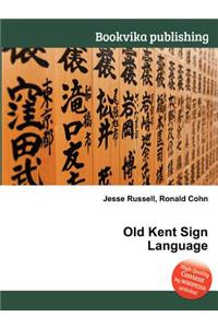 Old Kent Sign Language