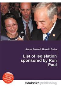 List of Legislation Sponsored by Ron Paul