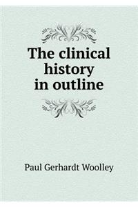 The clinical history in outline