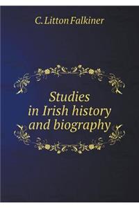 Studies in Irish History and Biography