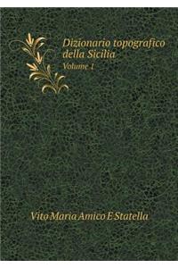 Dizionario Topografico Della Sicilia Volume 1