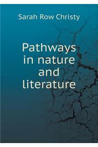 Pathways in nature and literature