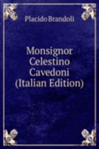Monsignor Celestino Cavedoni (Italian Edition)