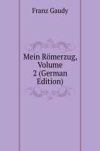 Mein Romerzug, Volume 2 (German Edition)