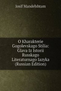 O KHARAKTERIE GOGOLEVSKAGO STILIA GLAVA