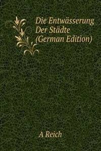 Die Entwasserung Der Stadte (German Edition)