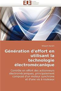 Génération d''effort en utilisant la technologie électromécanique