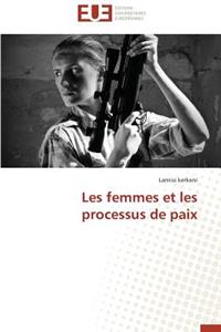 Les Femmes Et Les Processus de Paix