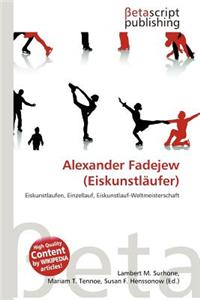 Alexander Fadejew (Eiskunstl Ufer)