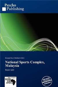 National Sports Complex, Malaysia