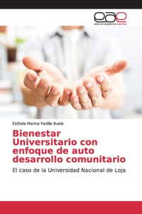 Bienestar Universitario con enfoque de auto desarrollo comunitario