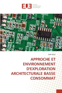 Approche Et Environnement d'Exploration Architecturale Basse Consommat