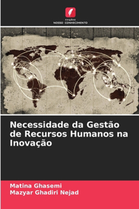 Necessidade da Gestão de Recursos Humanos na Inovação