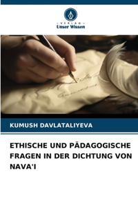 Ethische Und Pädagogische Fragen in Der Dichtung Von Nava'i