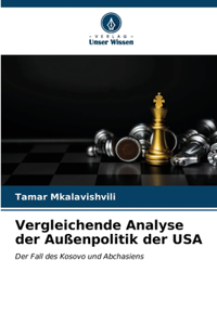 Vergleichende Analyse der Außenpolitik der USA