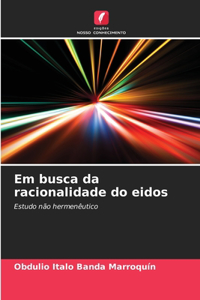 Em busca da racionalidade do eidos