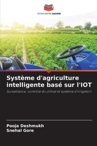 Système d'agriculture intelligente basé sur l'IOT