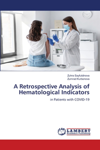 Retrospective Analysis of Hematological Indicators