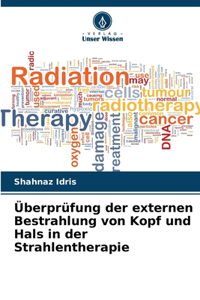 Überprüfung der externen Bestrahlung von Kopf und Hals in der Strahlentherapie