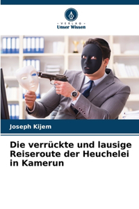 verrückte und lausige Reiseroute der Heuchelei in Kamerun