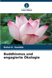 Buddhismus und engagierte Ökologie
