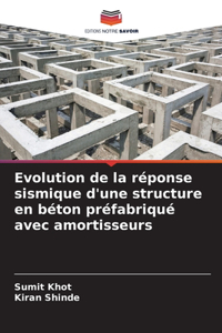 Evolution de la réponse sismique d'une structure en béton préfabriqué avec amortisseurs