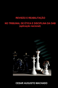 Revisão E Reabilitação No Tribunal De Ética E Disciplina Da